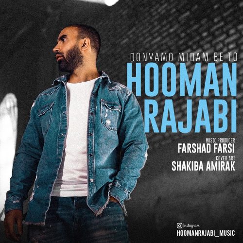 Hooman Rajabi   –  Donyamo Midam Be To